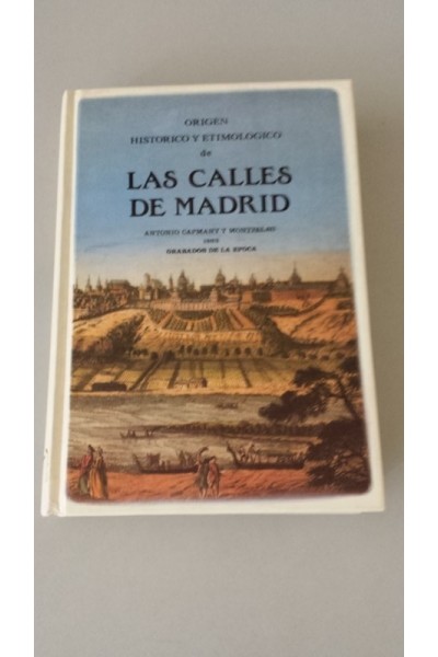Origen histórico y etimológico de las calles de Madrid, 1863. Grabados de época. Edición facsímil.